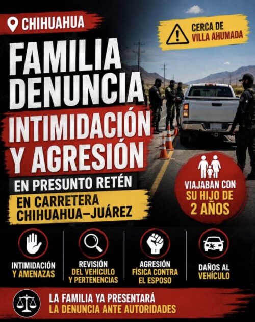Family Denounces Intortion, Detention, and Assault at Bogus Checkpoint on Chihuahua–Ciudad Juárez Highway